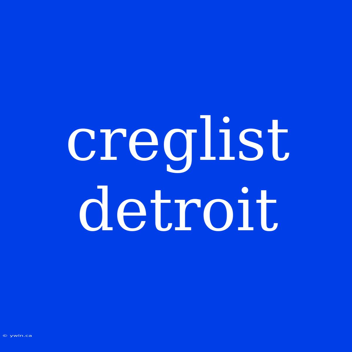 Creglist Detroit