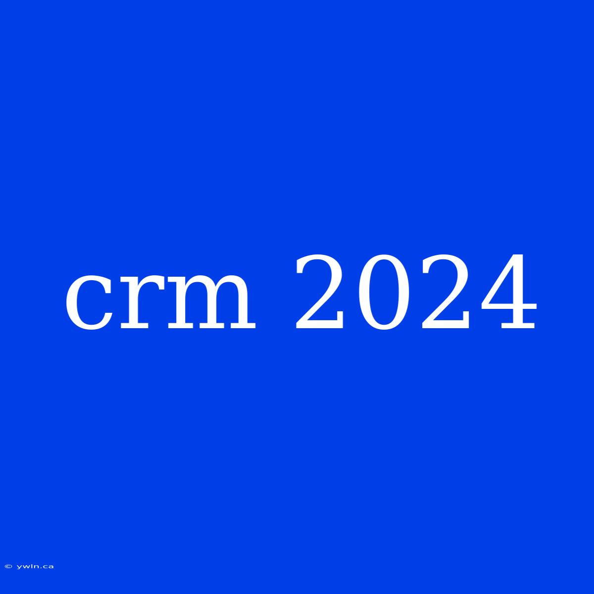 Crm 2024