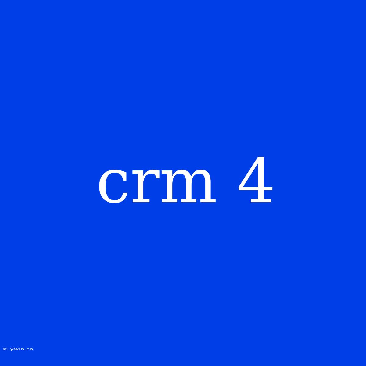 Crm 4