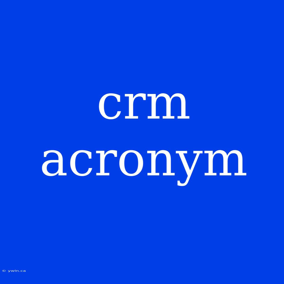 Crm Acronym