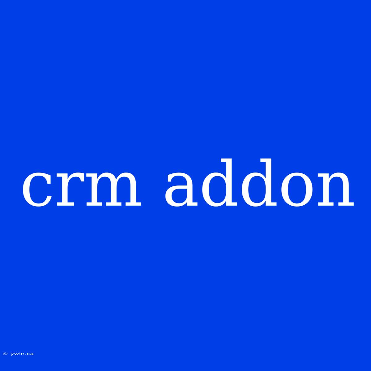 Crm Addon