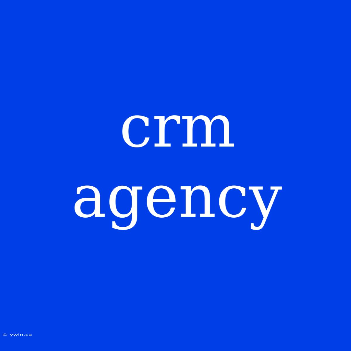 Crm Agency