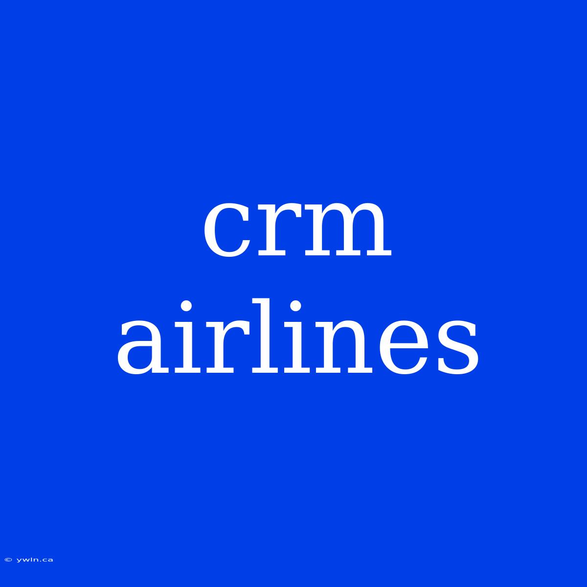 Crm Airlines