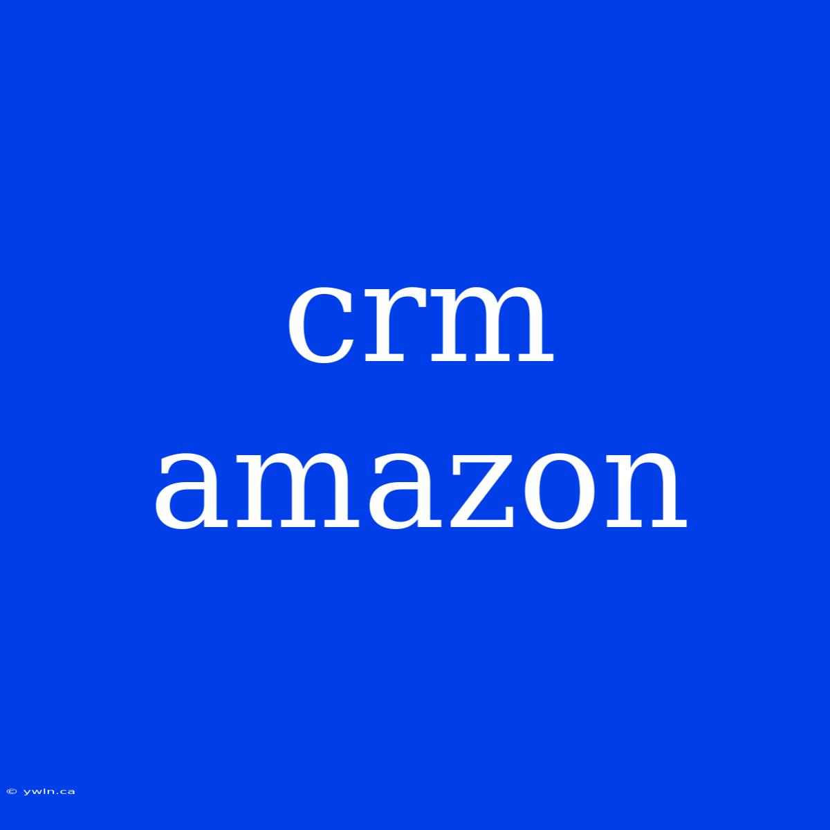 Crm Amazon