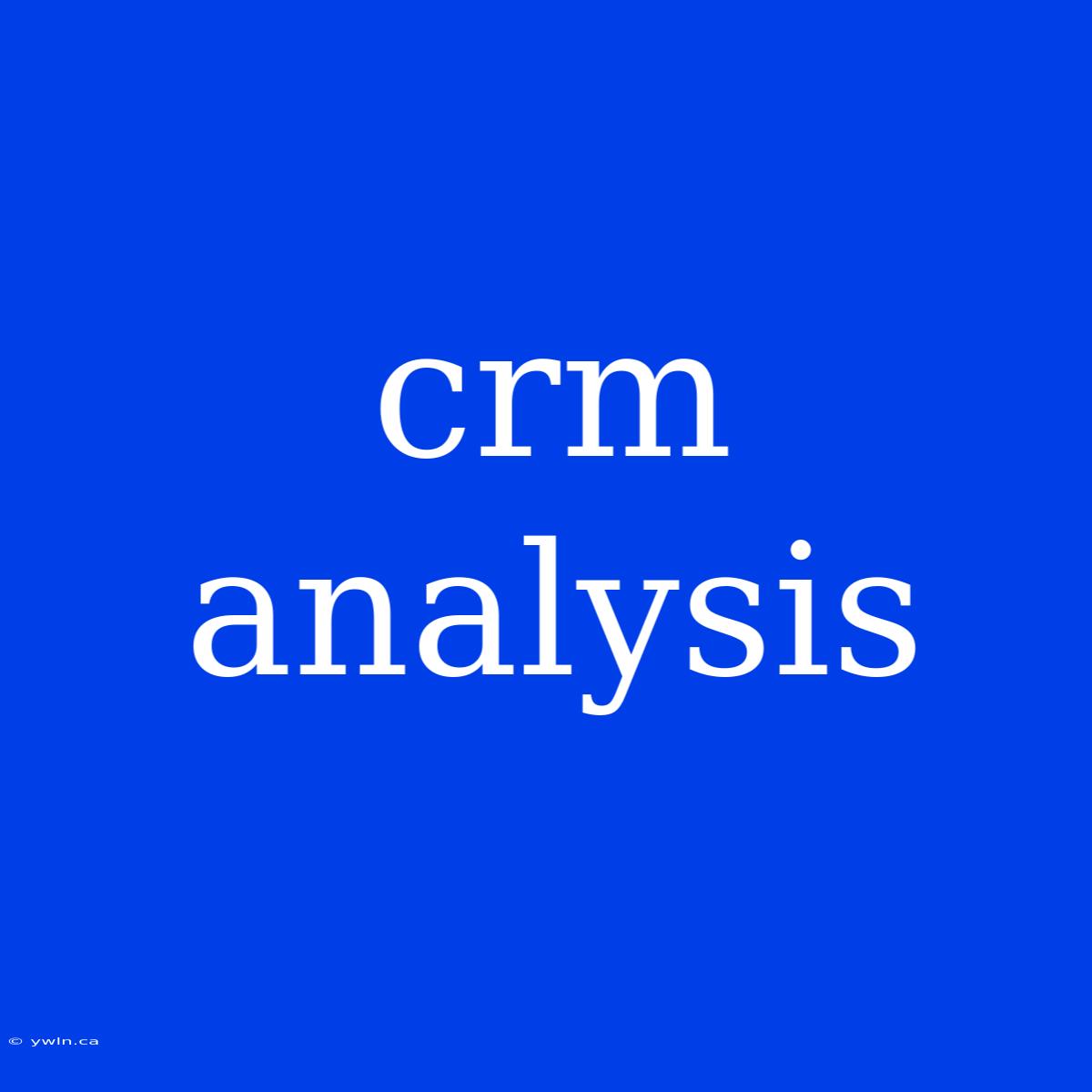 Crm Analysis