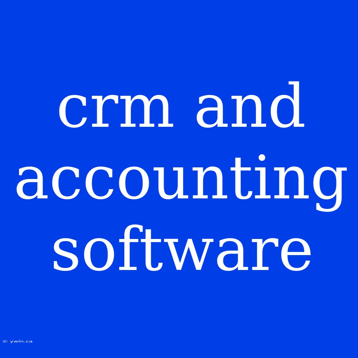 Crm And Accounting Software