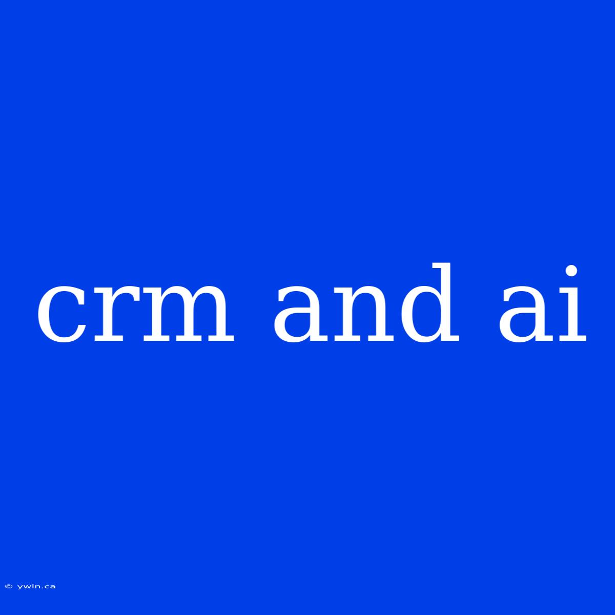 Crm And Ai