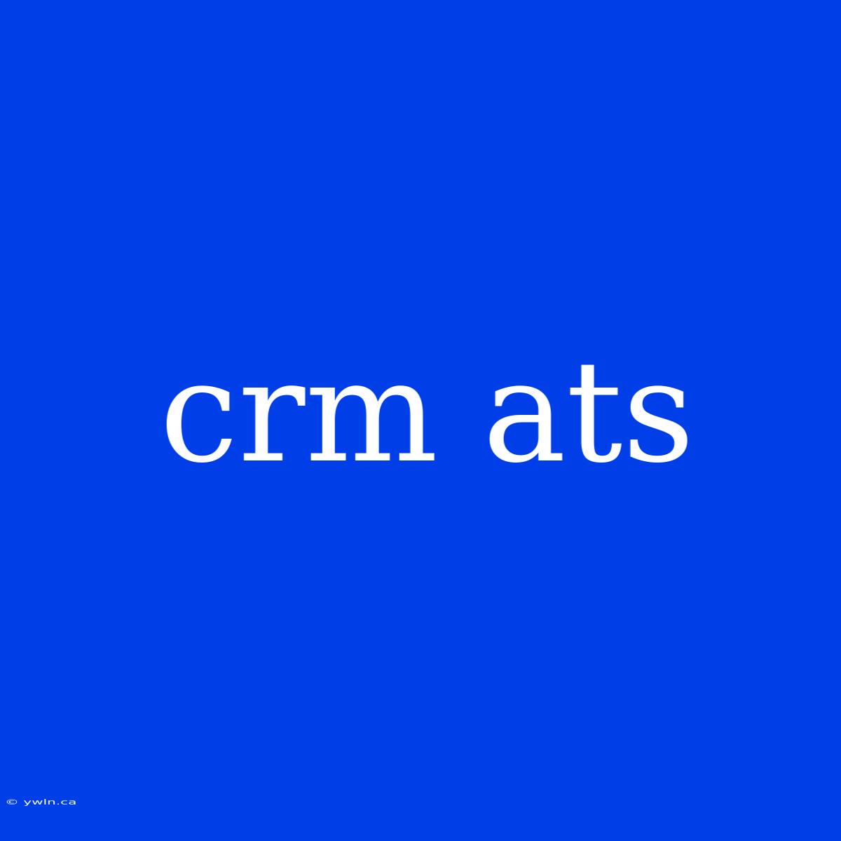 Crm Ats