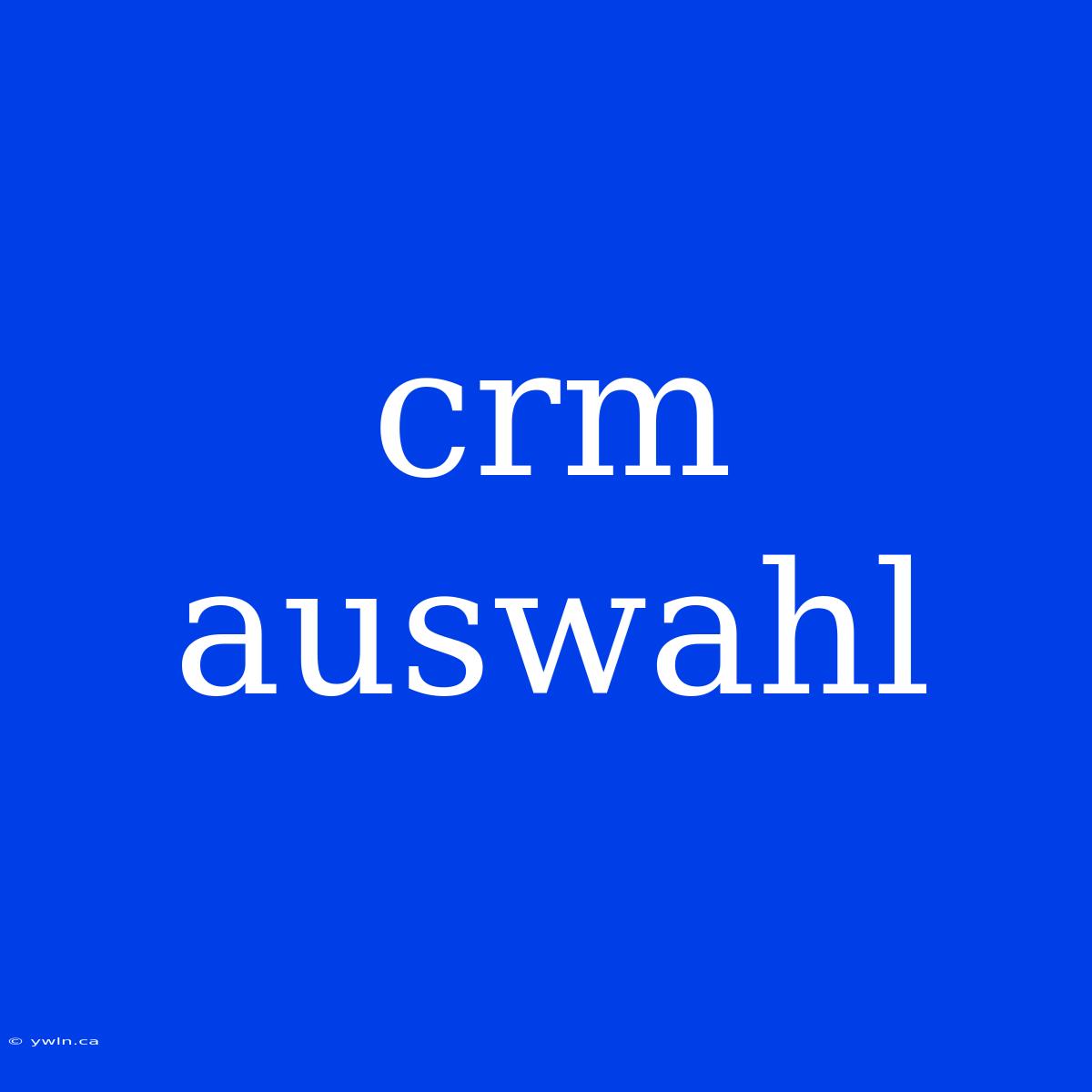 Crm Auswahl