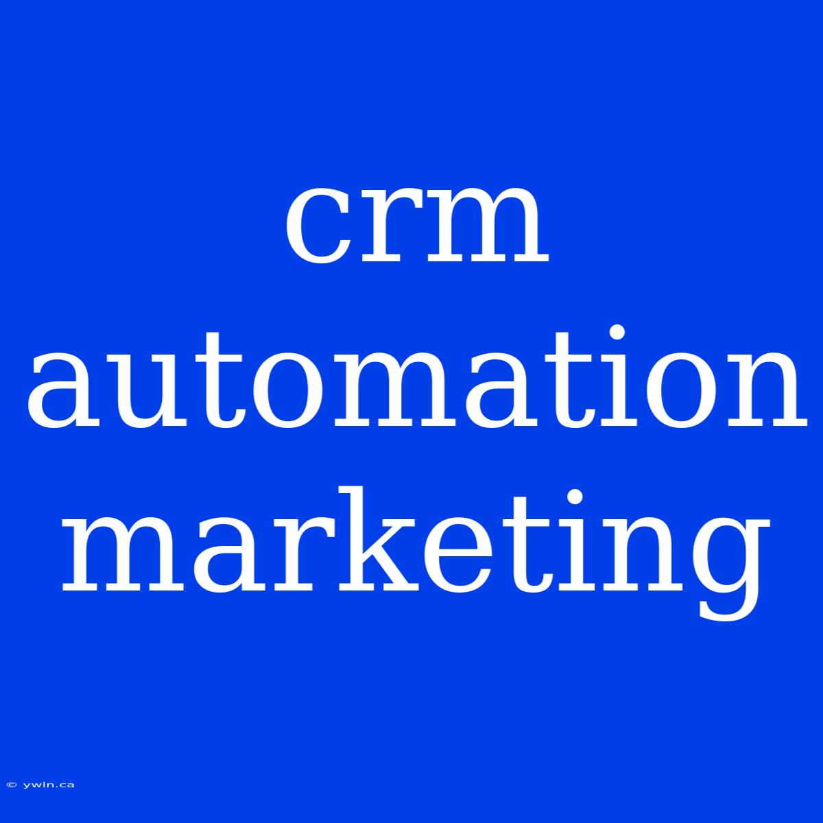 Crm Automation Marketing