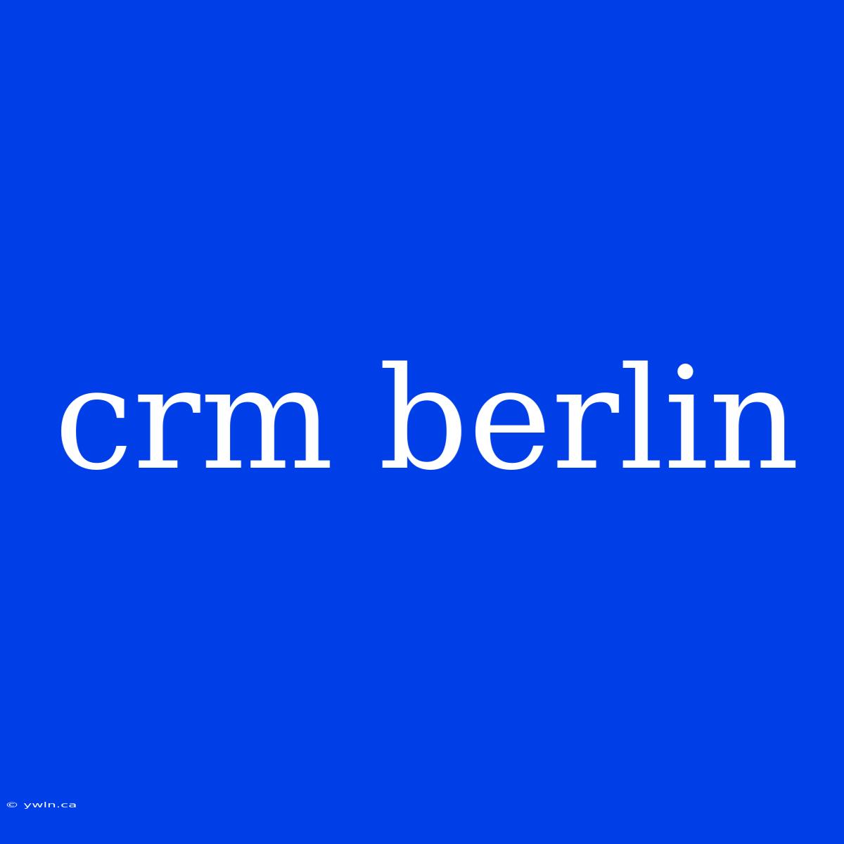 Crm Berlin