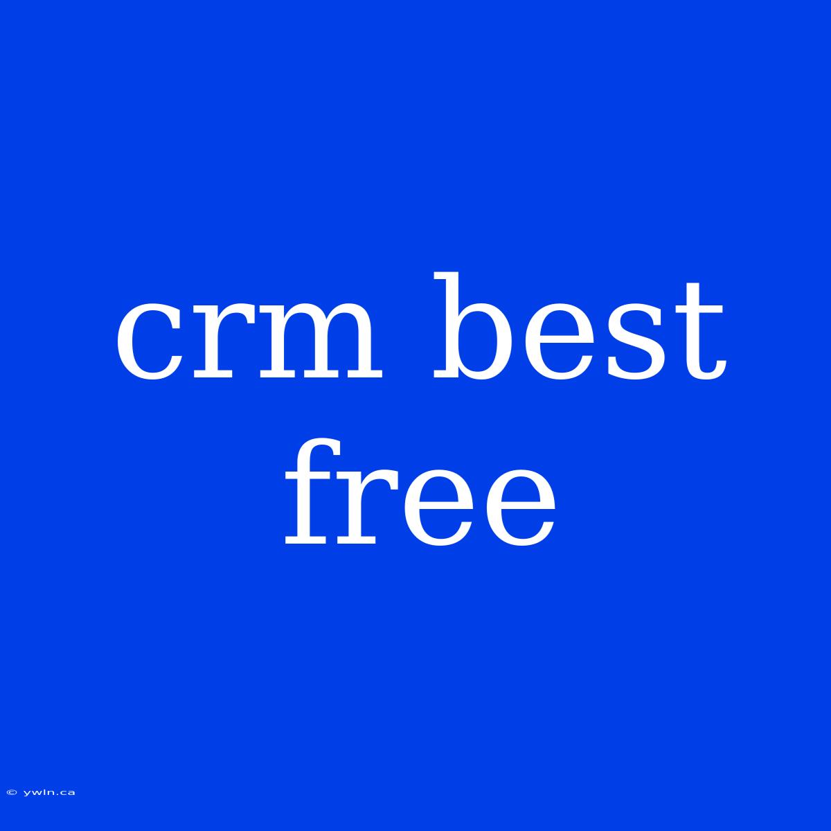 Crm Best Free