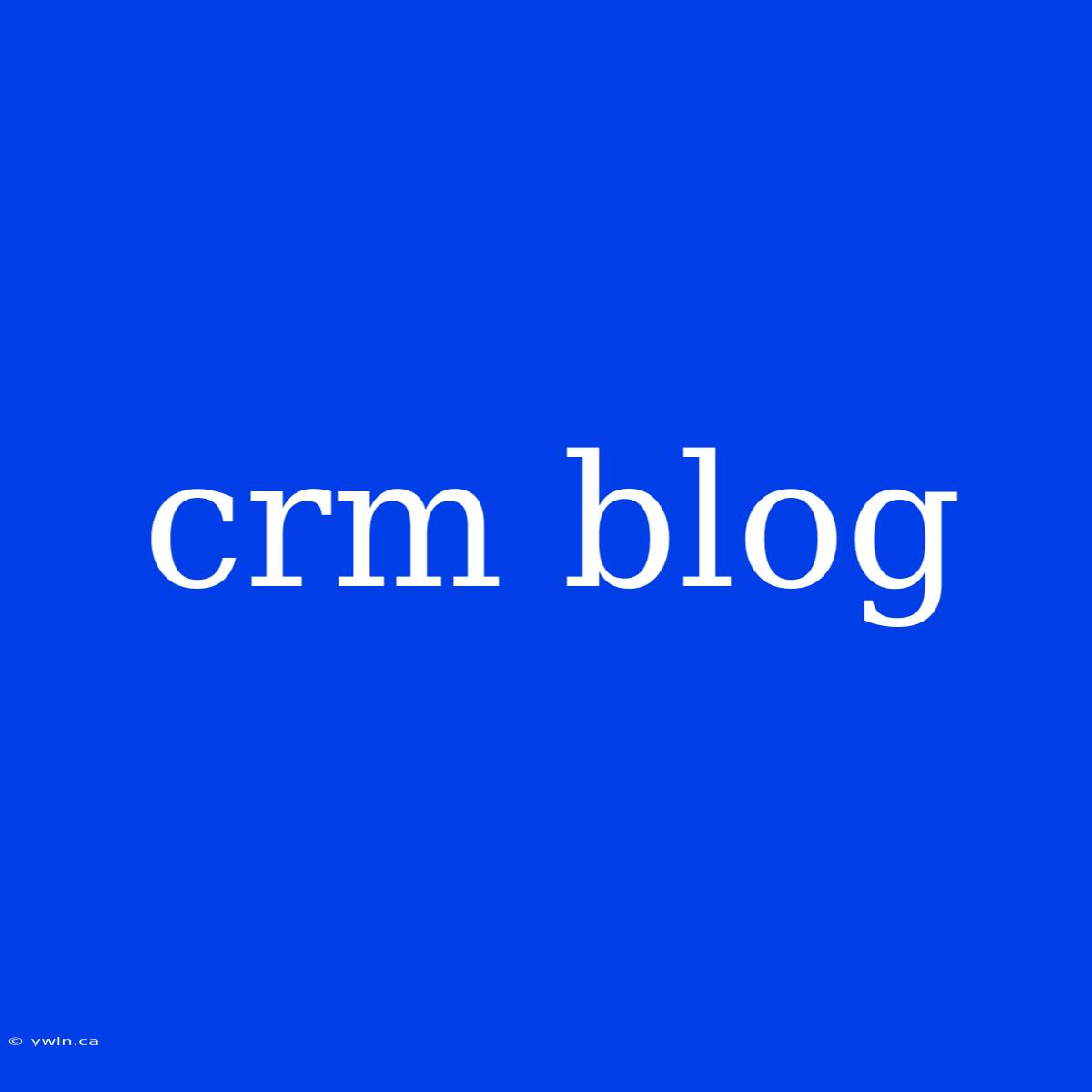 Crm Blog