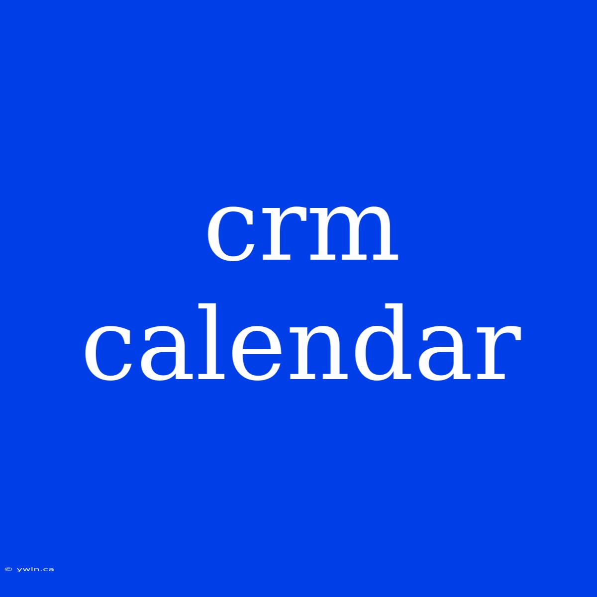 Crm Calendar