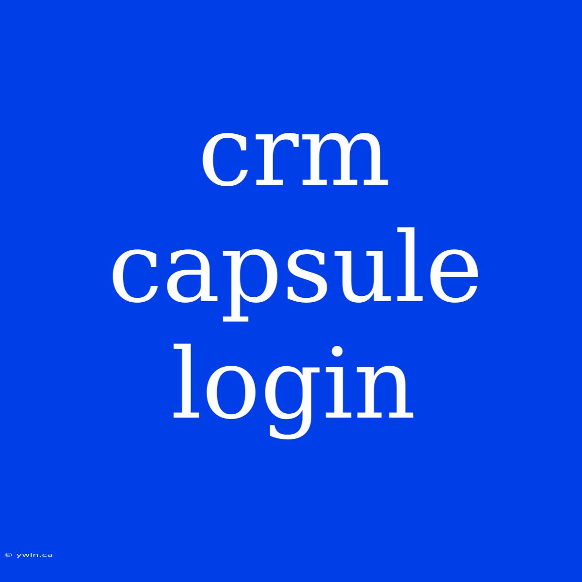 Crm Capsule Login