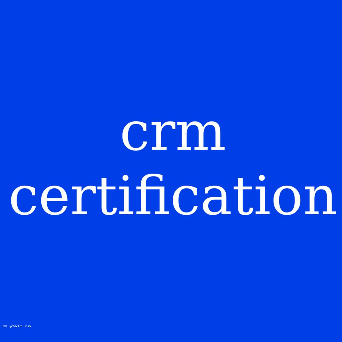 Crm Certification