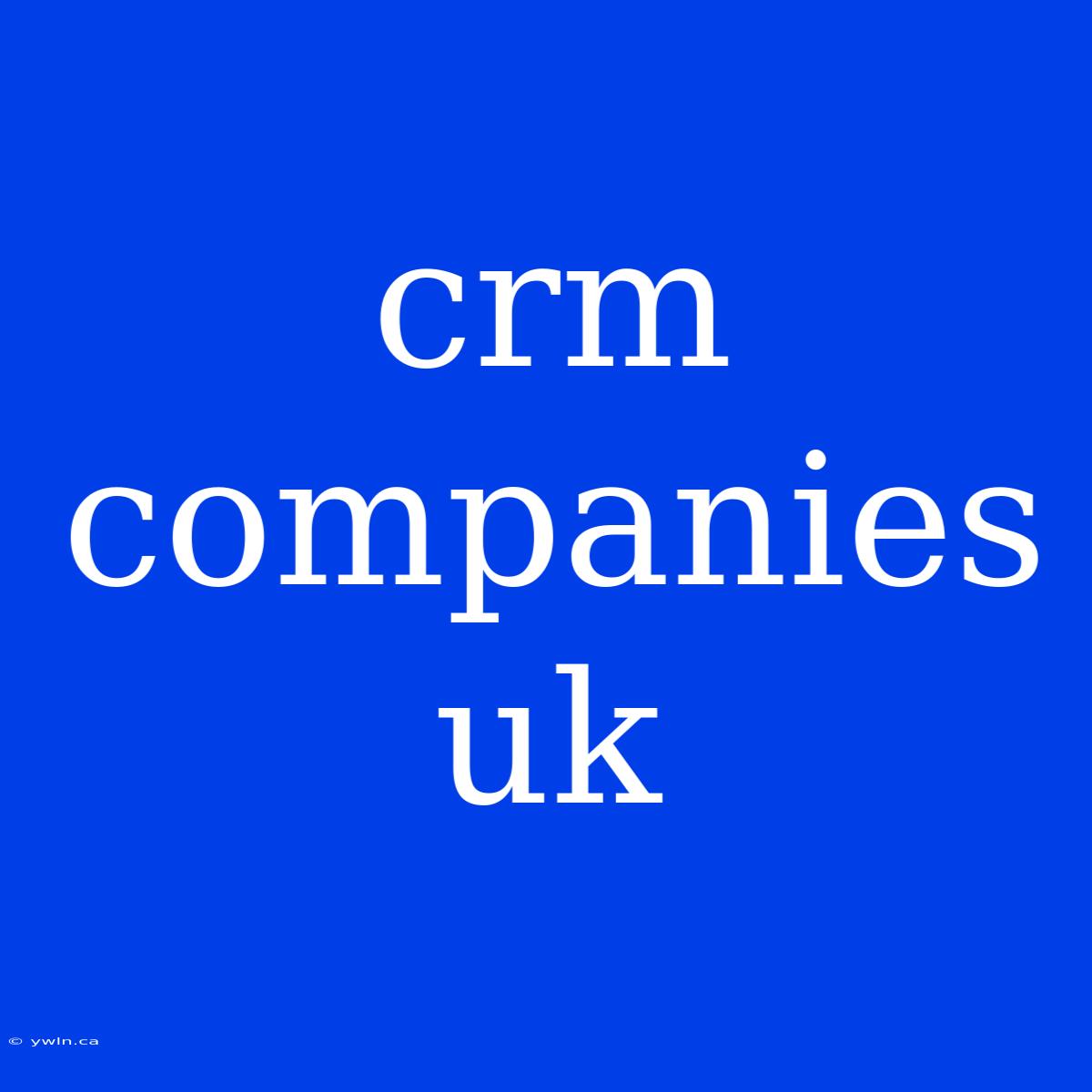 Crm Companies Uk