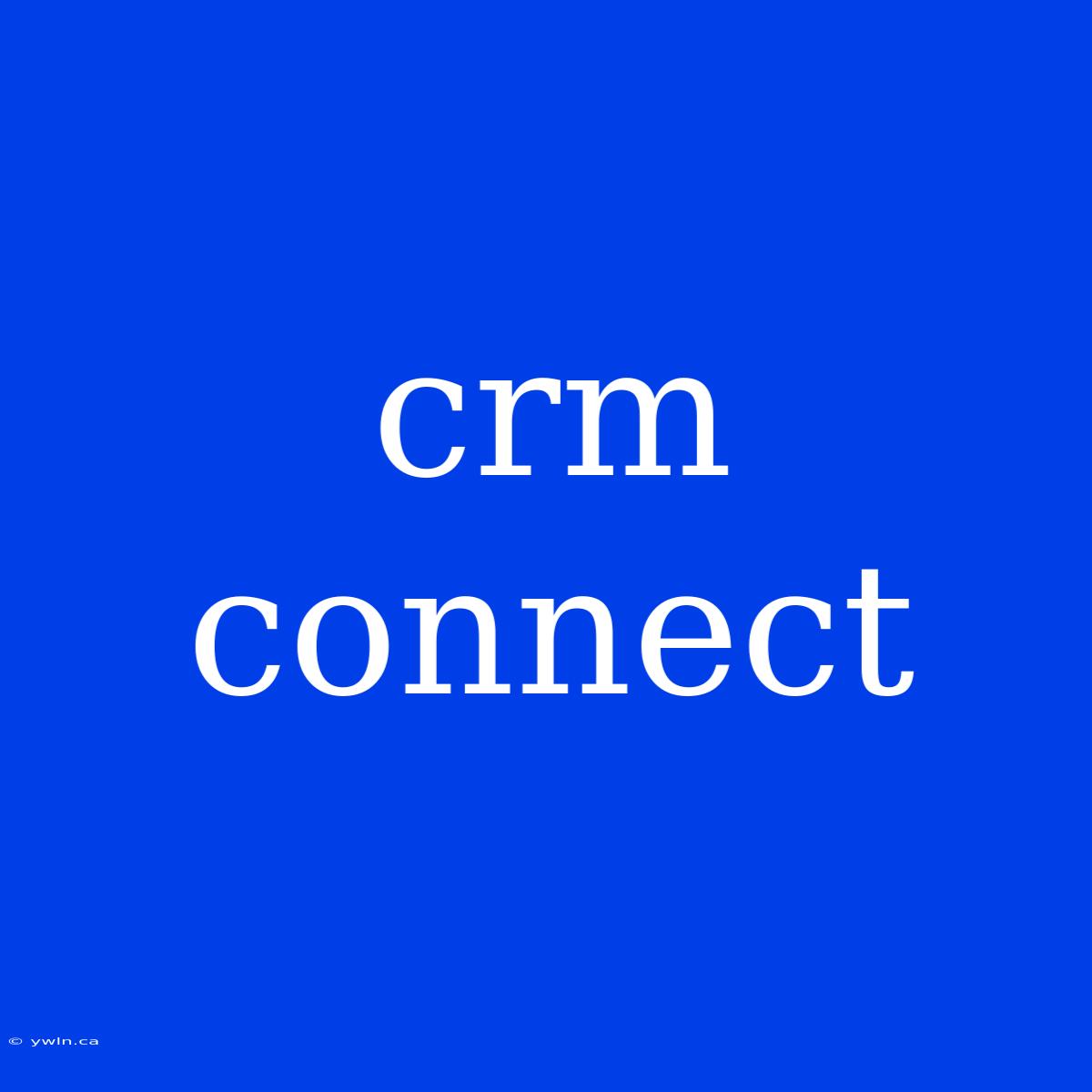 Crm Connect