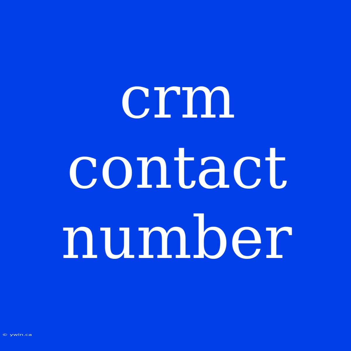 Crm Contact Number