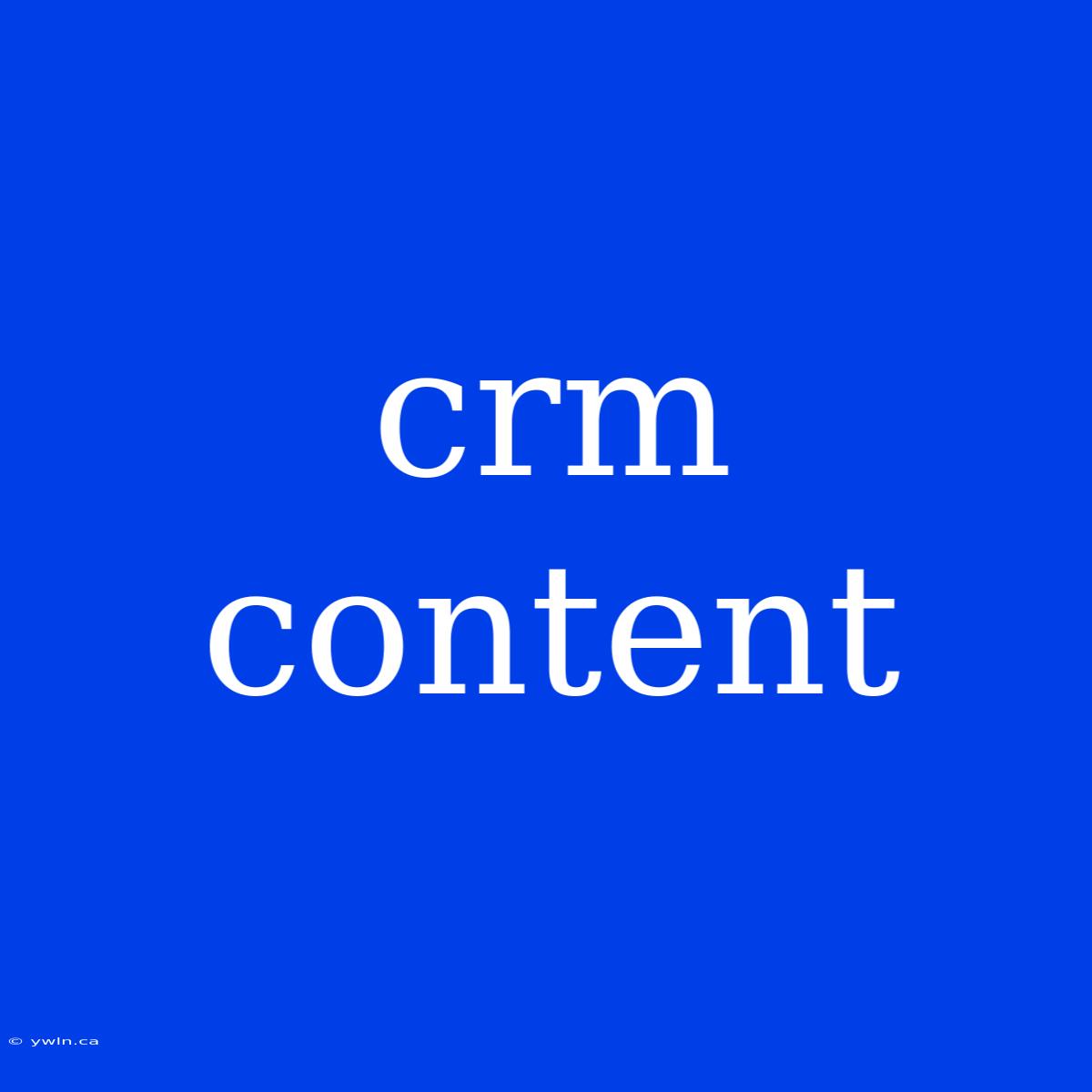 Crm Content