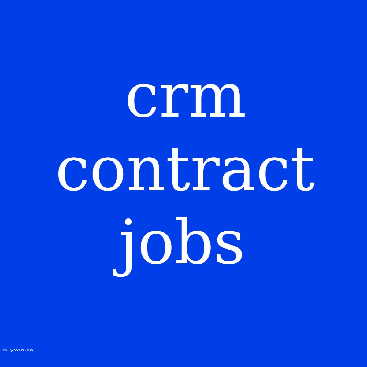 Crm Contract Jobs