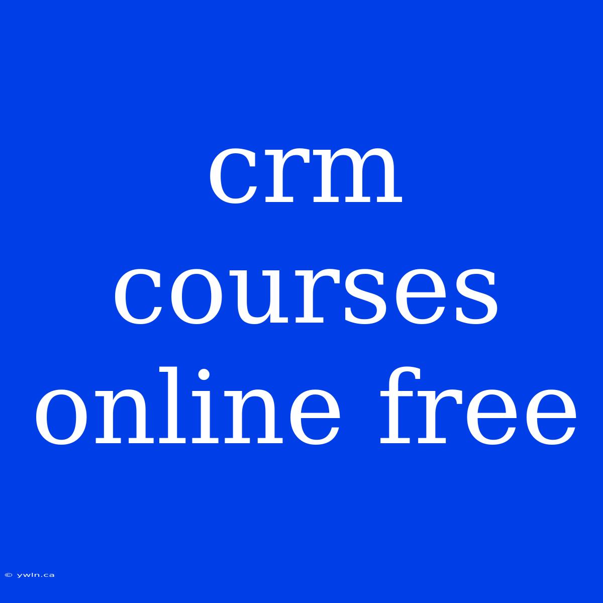 Crm Courses Online Free