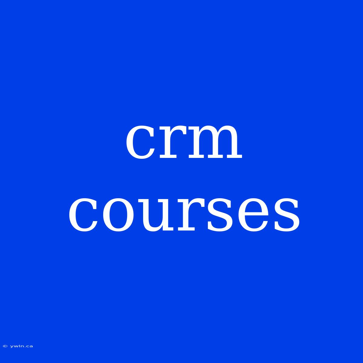 Crm Courses