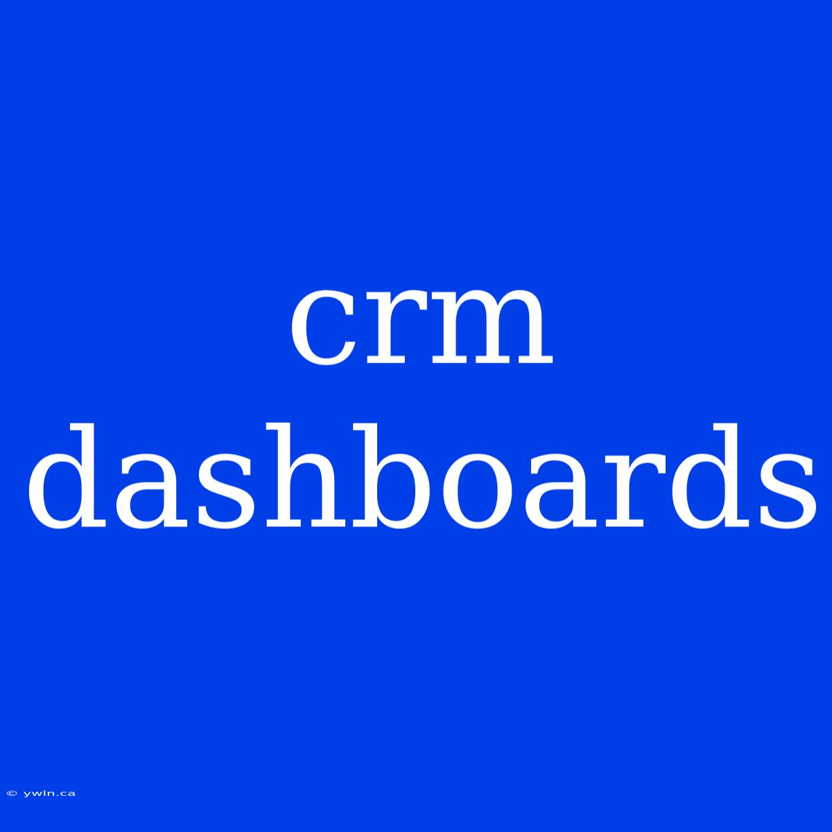 Crm Dashboards