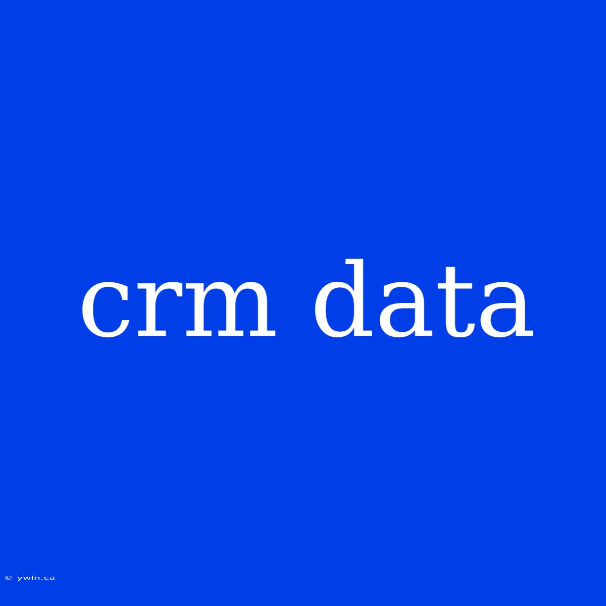 Crm Data