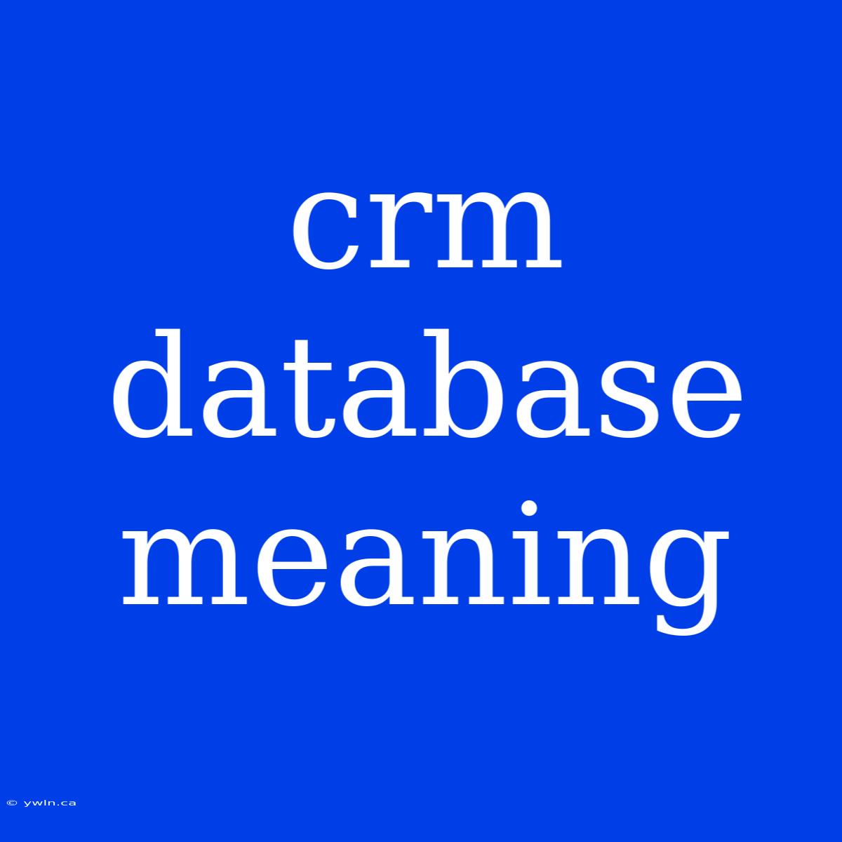 Crm Database Meaning