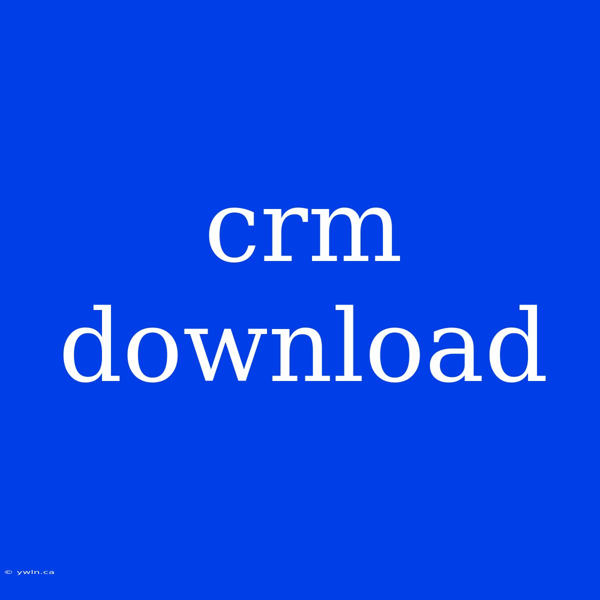 Crm Download