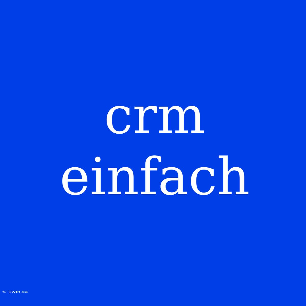 Crm Einfach