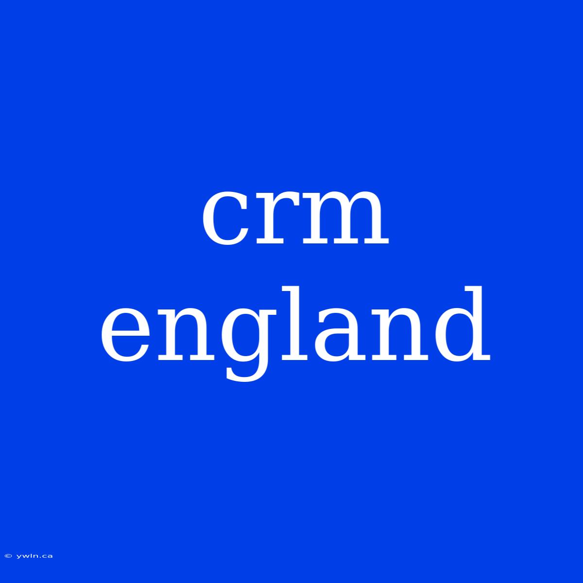 Crm England