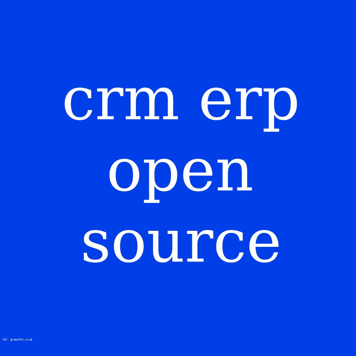 Crm Erp Open Source