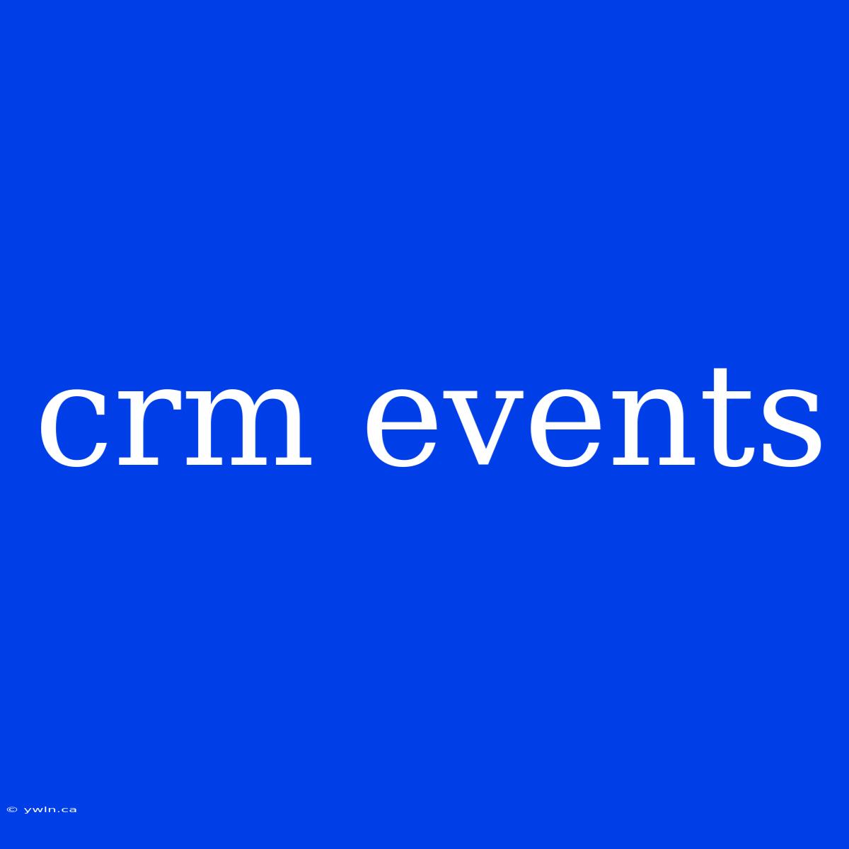 Crm Events