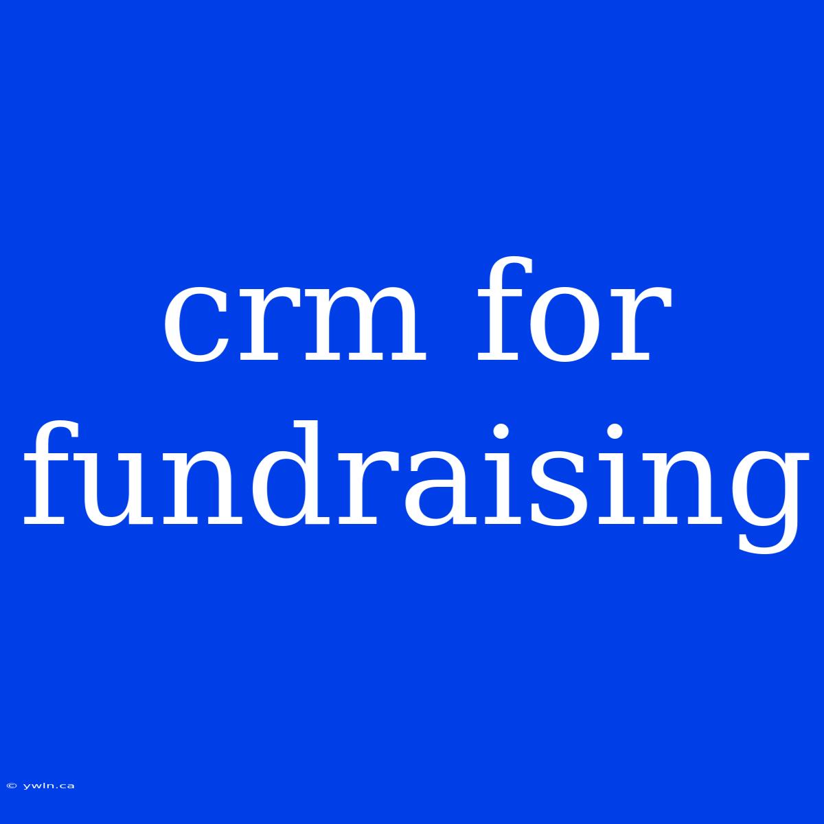 Crm For Fundraising