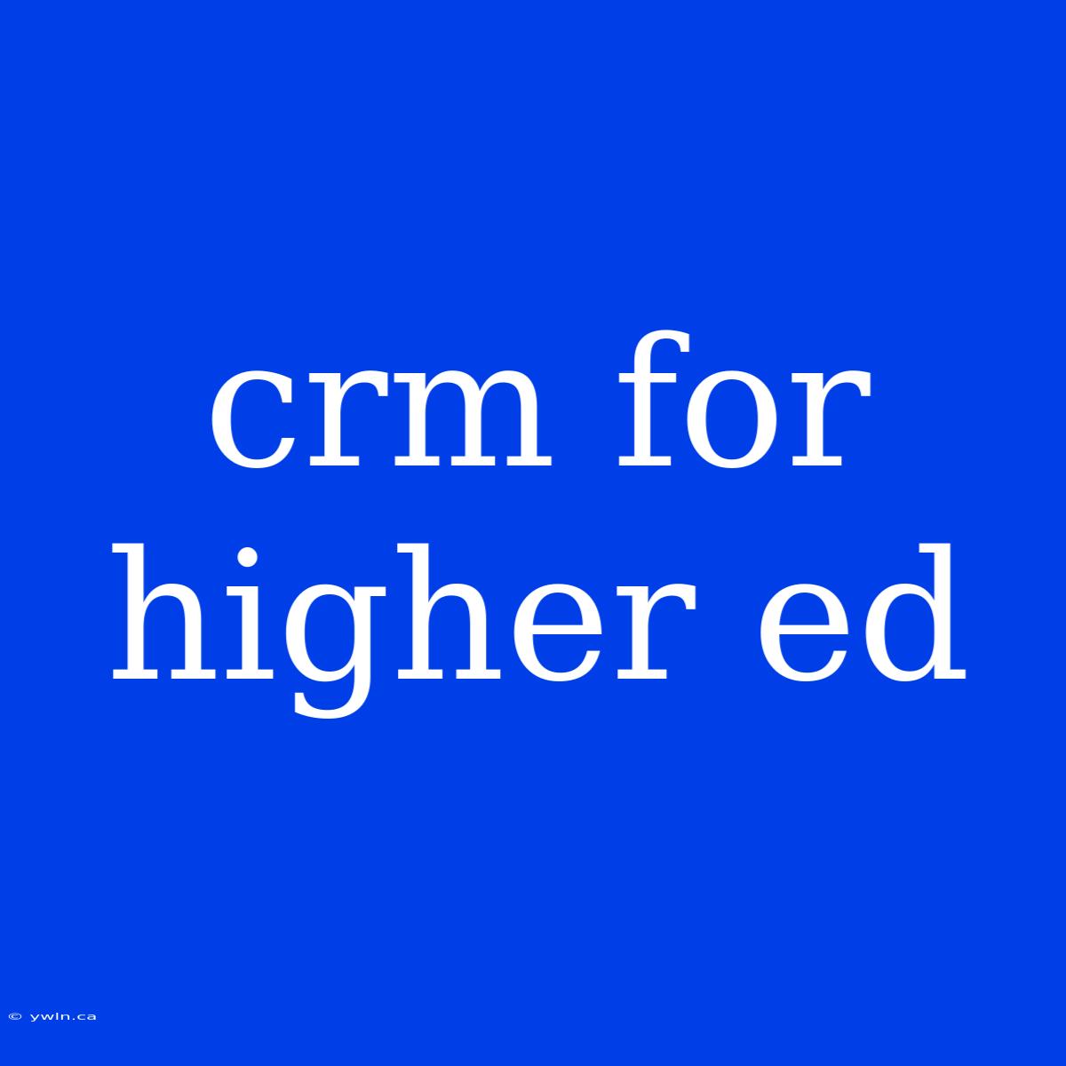 Crm For Higher Ed