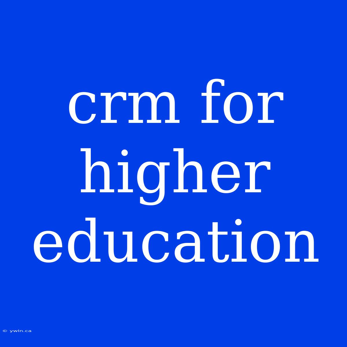 Crm For Higher Education