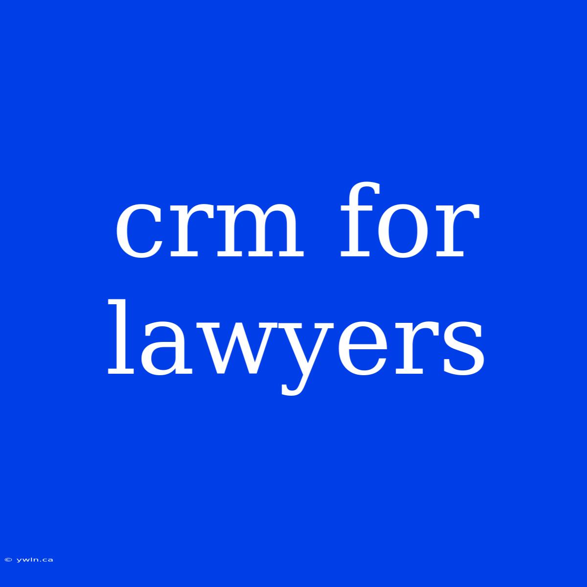 Crm For Lawyers