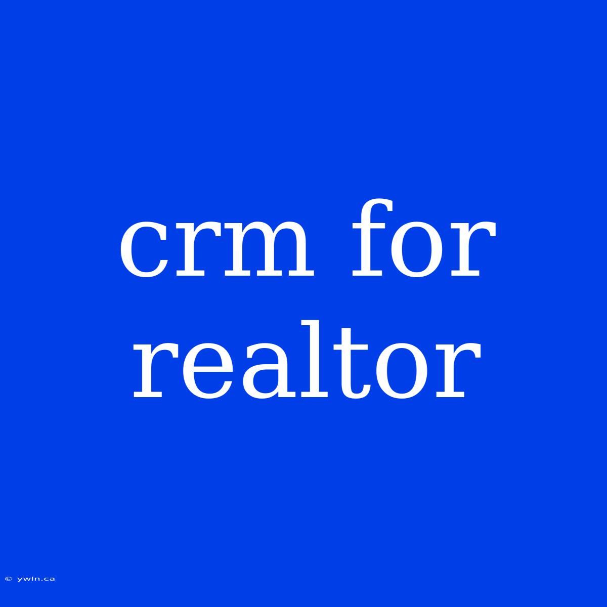 Crm For Realtor