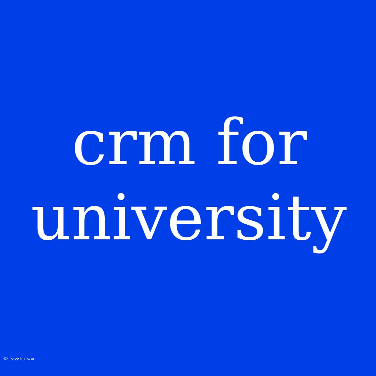 Crm For University