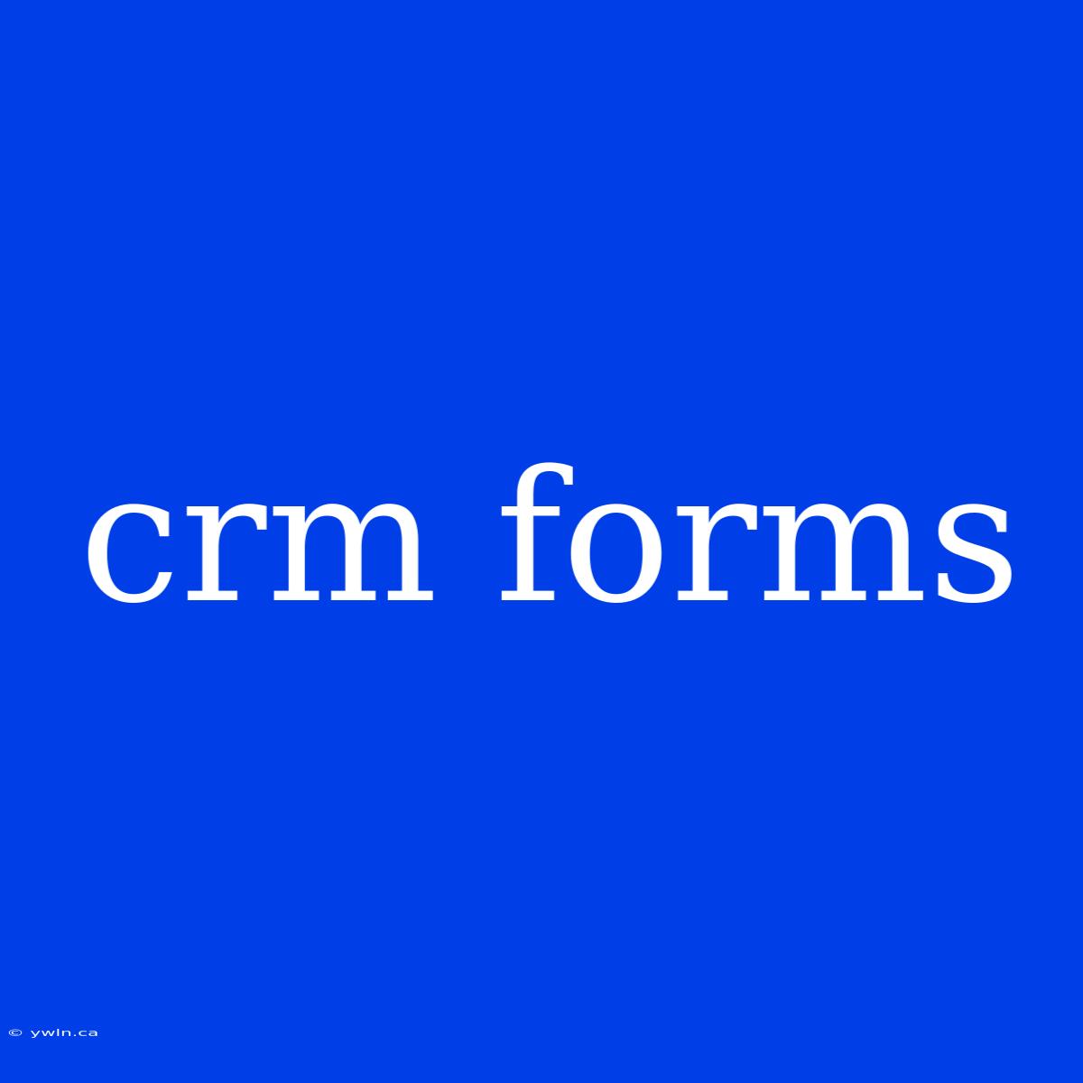 Crm Forms