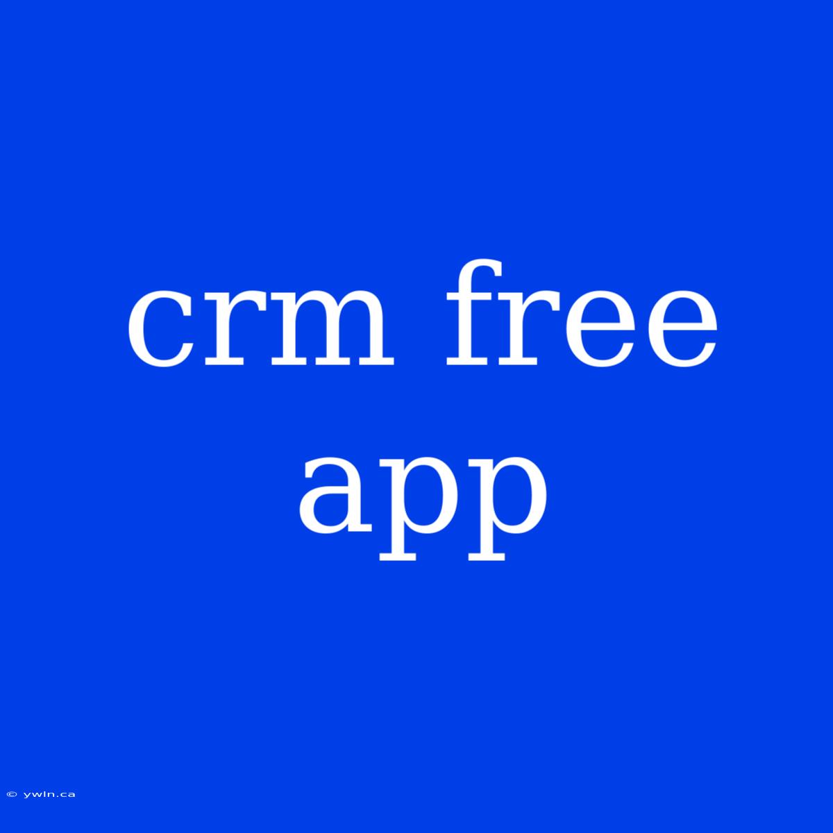 Crm Free App