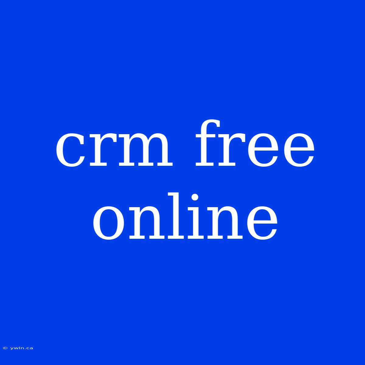 Crm Free Online