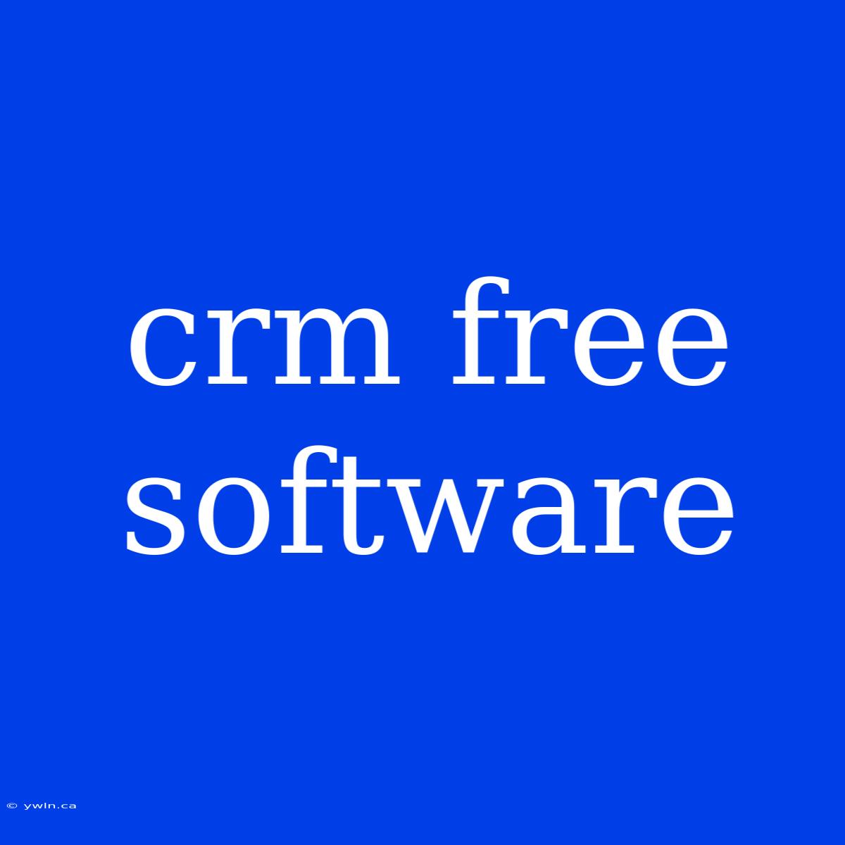 Crm Free Software