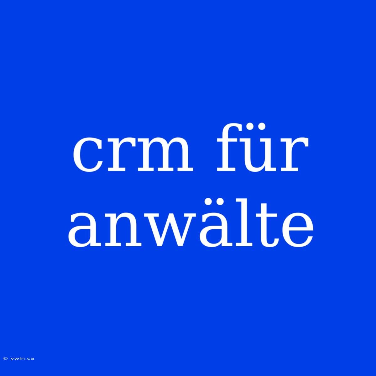 Crm Für Anwälte