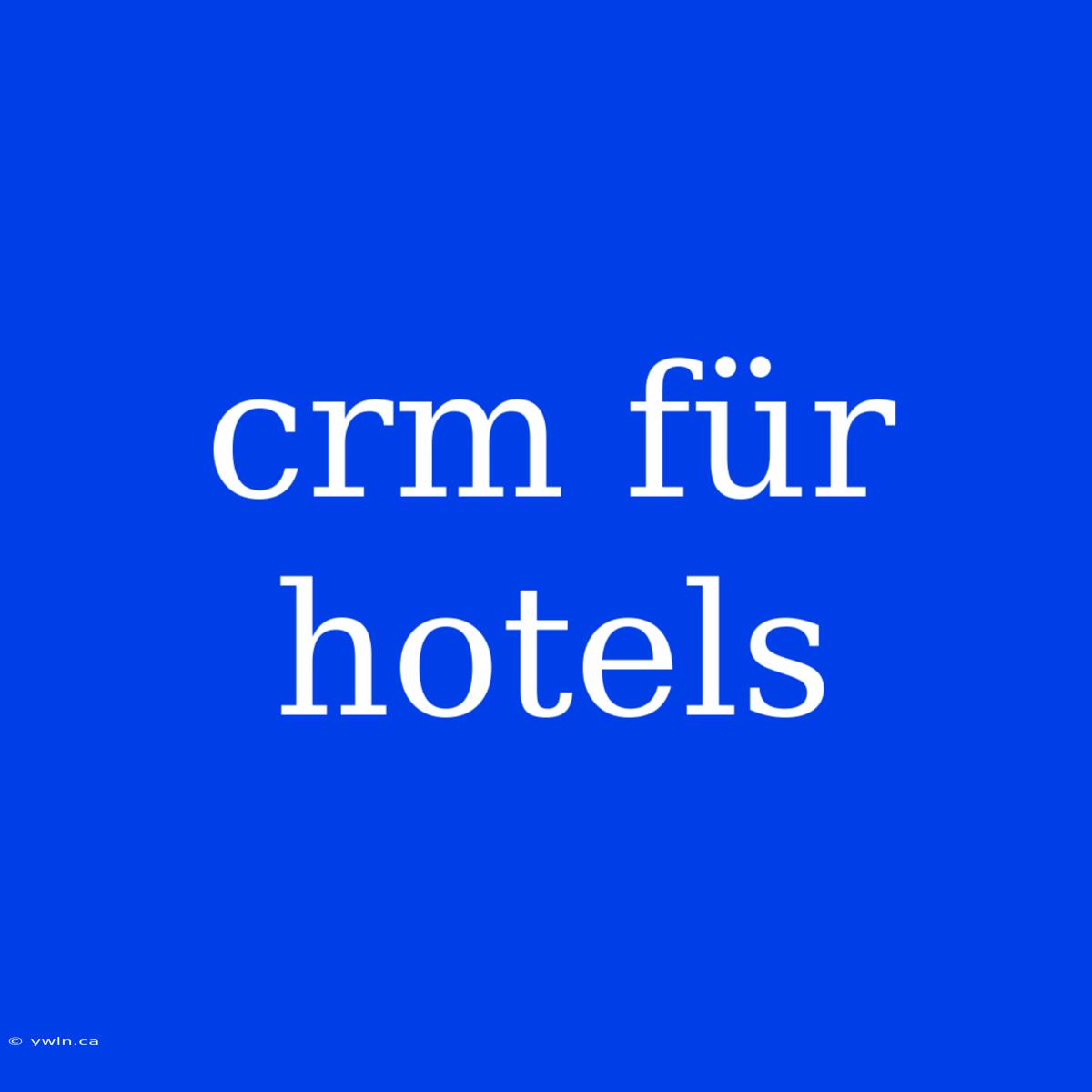 Crm Für Hotels