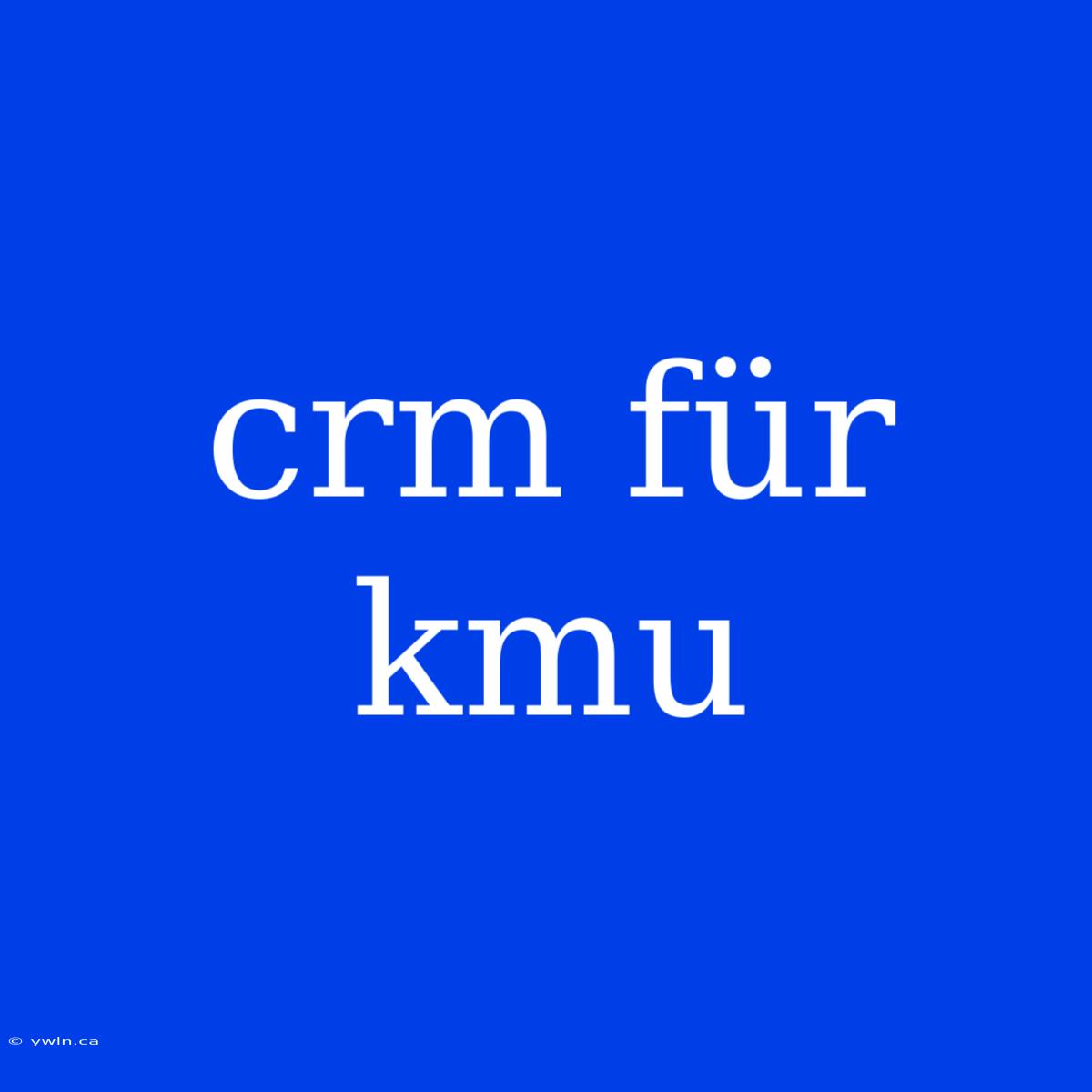 Crm Für Kmu