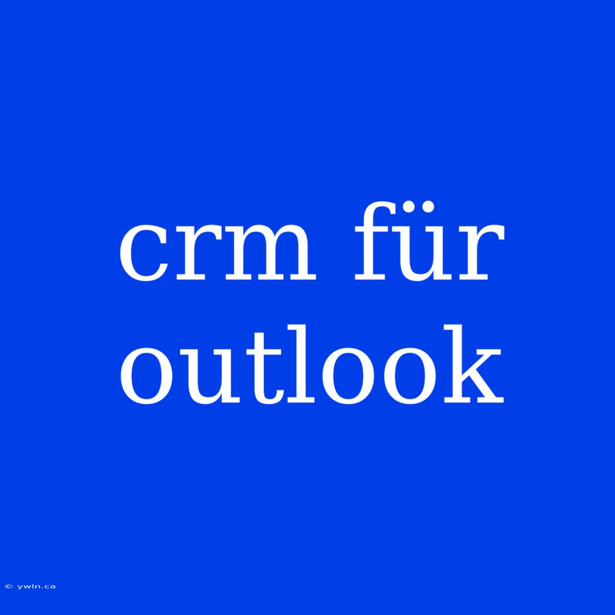 Crm Für Outlook