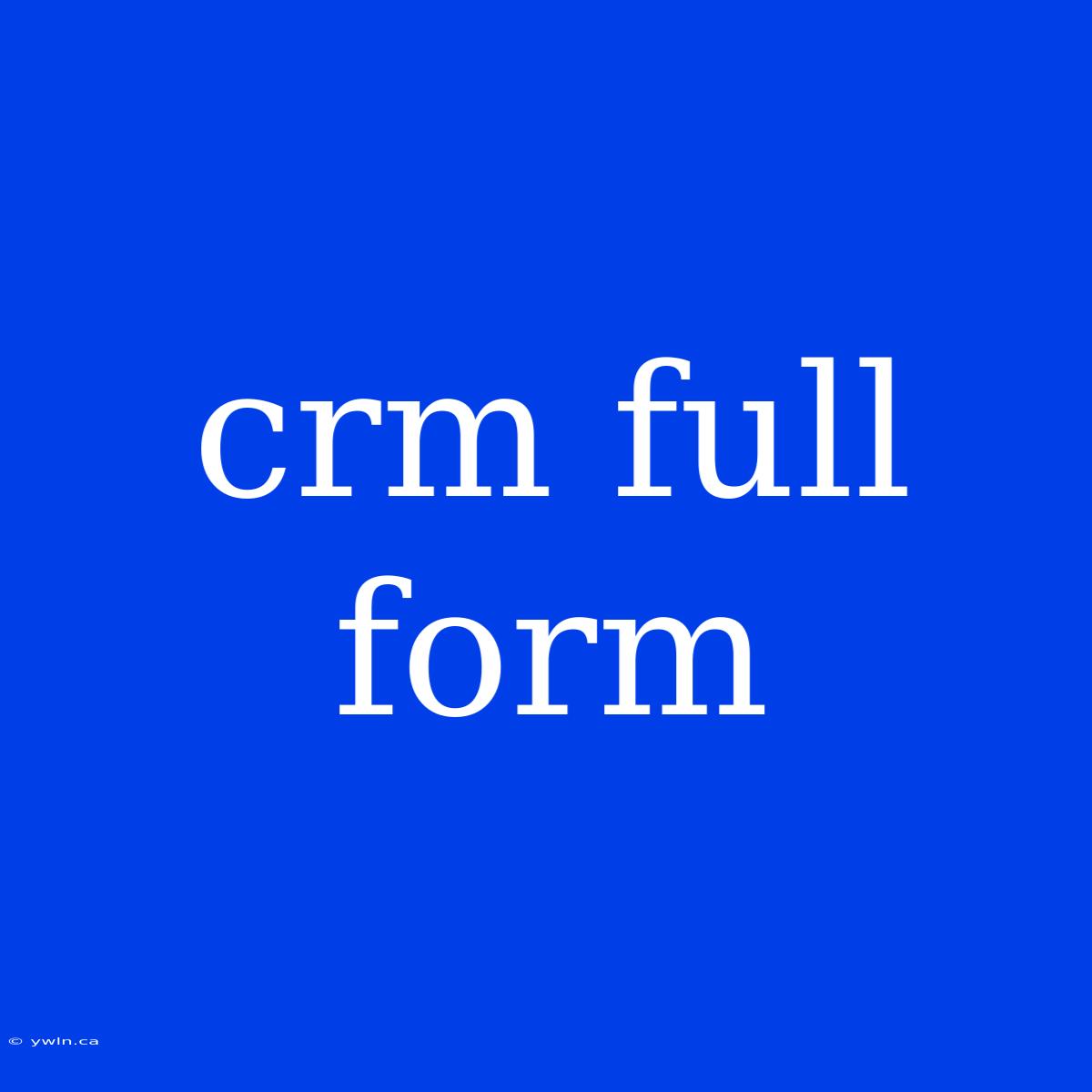 Crm Full Form